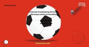 إيطاليا وألمانيا وجها لوجه في دوري الأمم الأوروبية على kora4live